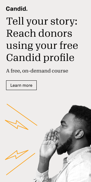 Tell your story: reach donors using your free Candid profile